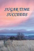 Sugar Time Succeeds