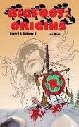 Bigfoot: ORIGINS A Graphic Novel