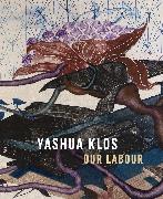 Yashua Klos: Our Labour