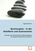 Businessplan - in der Hotellerie und Gastronomie