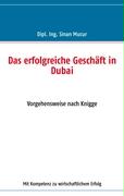 Das erfolgreiche Geschäft in Dubai