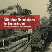 150 Jahre Eisenbahnen in Sigmaringen