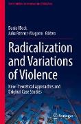 Radicalization and Variations of Violence