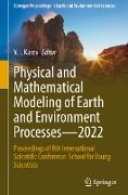 Physical and Mathematical Modeling of Earth and Environment Processes¿2022