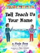 Teach Us Your Name