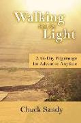 Walking into the Light: A 28-Day Pilgrimage for Advent or Anytime (color edition)