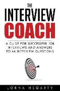 The Interview Coach: Winning Strategies for Interviews