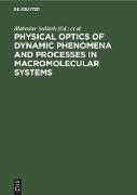 Physical optics of dynamic phenomena and processes in macromolecular systems