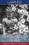 The Splendour of Asia (Esprios Classics)