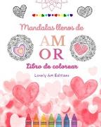 Mandalas llenos de amor | Libro de colorear para todos | Mandalas únicos fuente de infinita creatividad, amor y paz
