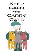 Keep Calm and Carry Cats