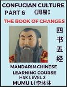 The Book of Changes - Four Books and Five Classics of Confucianism (Part 6)- Mandarin Chinese Learning Course (HSK Level 2), Self-learn China's History & Culture, Easy Lessons, Simplified Characters, Words, Idioms, Stories, Essays, English Vocabulary