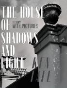 The House of Shadows and Light