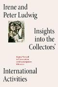 Irene and Peter Ludwig: Insights into the Collectors' International Activities