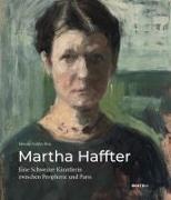 Martha Haffter: Eine Schweizer Künstlerin zwischen Peripherie und Paris