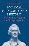 Political Philosophy and Rhetoric