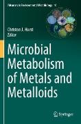 Microbial Metabolism of Metals and Metalloids