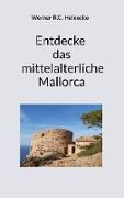 Entdecke das mittelalterliche Mallorca