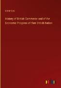 History of British Commerce and of the Economic Progress of thee British Nation