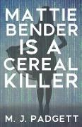 Mattie Bender is a Cereal Killer