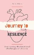 Journey to Resilience Overcoming the Emotional Challenges of Divorce