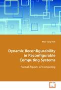 Dynamic Reconfigurability in Reconfigurable Computing Systems