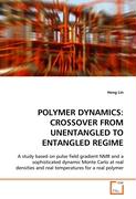 POLYMER DYNAMICS: CROSSOVER FROM UNENTANGLED TO ENTANGLED REGIME