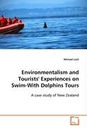 Environmentalism and Tourists' Experiences onSwim-With Dolphins Tours