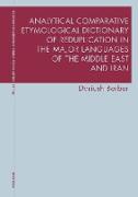 Analytical Comparative Etymological Dictionary of Reduplication in the Major Languages of the Middle East and Iran