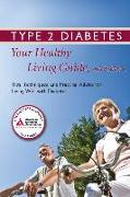 Type 2 Diabetes: Your Healthy Living Guide