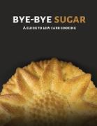 BYE-BYE SUGAR