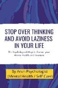 Stop Over thinking and Avoid Laziness In your life