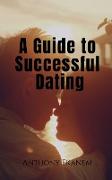 A Guide to Successful Dating