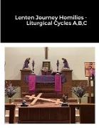Lenten Journey Homilies - Liturgical Cycles A,B,C