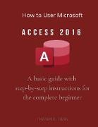 How to Use Microsoft Access 2016