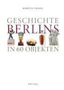 Geschichte Berlins in 60 Objekten