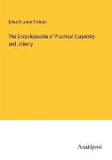 The Encyclopaedia of Practical Carpentry and Joinery