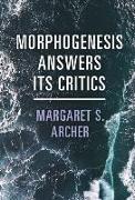 Morphogenesis Answers Its Critics