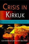 Crisis in Kirkuk: The Ethnopolitics of Conflict and Compromise