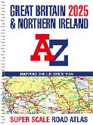 Great Britain A-Z Super Scale Road Atlas 2025 (A3 Spiral)