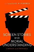 Screen Stories and Moral Understanding