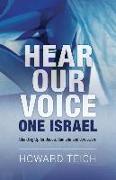 Hear Our Voice: One Israel: Standing Up for Judea, Samaria and Jerusalem