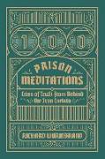 100 Prison Meditations: Cries of Truth From Behind the Iron Curtain
