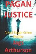 Pagan Justice: A Karl Pagan Crime Thriller
