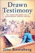 Drawn Testimony: An Artist's Life in Court