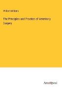 The Principles and Practice of Veterinary Surgery