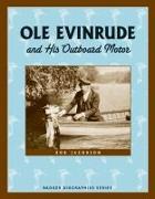 OLE Evinrude and His Outboard Motor