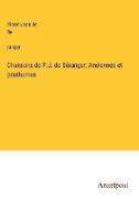 Chansons de P.J. de Béranger, Anciennes et posthumes