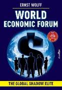 World Economic Forum: The Global Shadow Elite