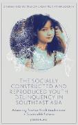 The Socially Constructed and Reproduced Youth Delinquency in Southeast Asia